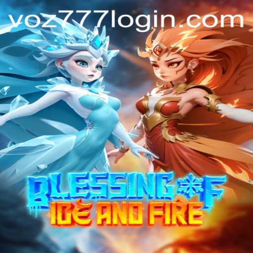 Discover the Thrilling Experience of Blessing of Ice and Fire