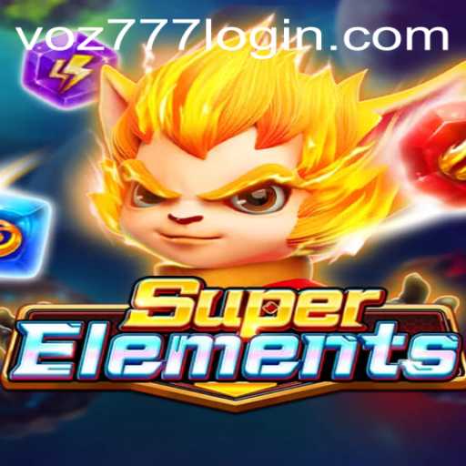 Explore the Marvelous World of SuperElements and Secure Your Experience with voz777 PH Login